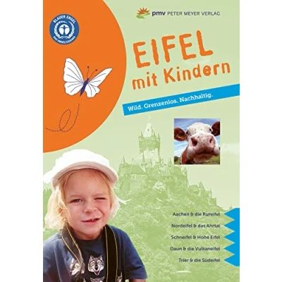 Abbildung von Eifel mit Kindern: Wild. Grenzenlos. Nachhaltig. (Freizeiführer Kindern) (Freizeitführer