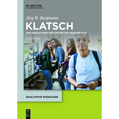 Abbildung von Klatsch: Zur Sozialform der diskreten Indiskretion (Qualitative Soziologie, 27, Band 27)