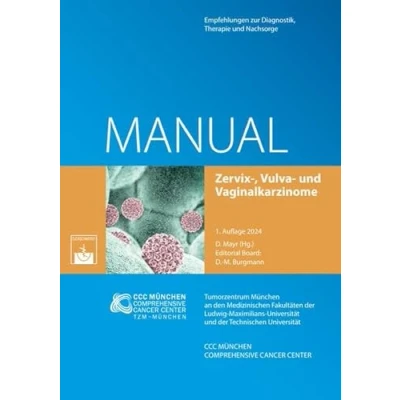 Abbildung von Manual Zervix , Vulva und Vaginalkarzinome: Empfehlungen zur Diagnostik, Therapie Nachsorge (Manuale des Tumorzentrums München)