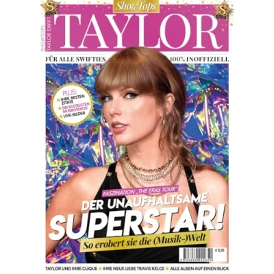 Abbildung von Taylor Swift: Faszination der Eras Tour aus Sicht von Swifties, unaufhaltsame Superstar, Großformatige Foto Reportagen mit über 170 ... stärkste Zitate uvm. 100 % Inoffiziell