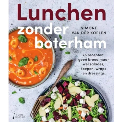 Abbildung von Lunchen zonder boterham: 75 recepten : geen brood maar wel salades, soepen, wraps en dressings