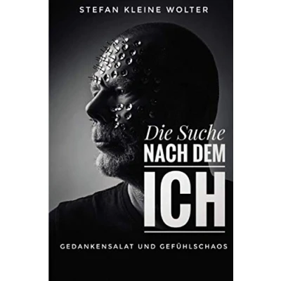 Abbildung von Die Suche nach dem ICH: Gedankensalat und Gefühlschaos