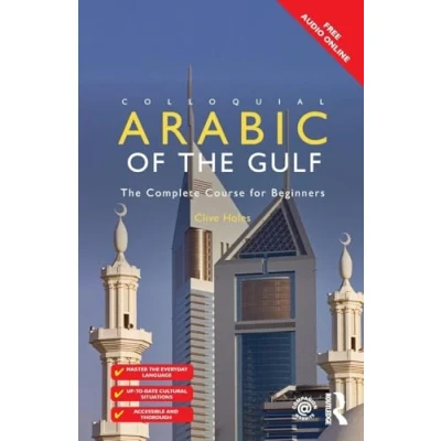 Abbildung von Colloquial Arabic of The Gulf (Colloquial Series (Book Only)): Complete Course for Beginners