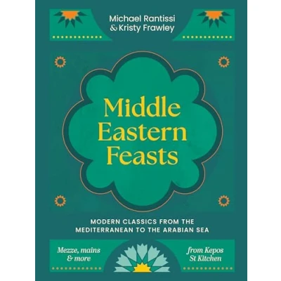 Abbildung von Middle Eastern Feasts: Modern Classics from the Mediterranean to Arabian Sea