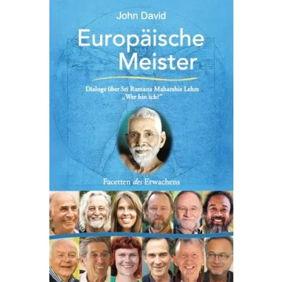 Abbildung von Europäische Meister: Facetten des Erwachens: Einzigartige Dialoge mit 14 Europäischen Meistern über Sri Ramana Maharshis Lehre Wer bin ich?