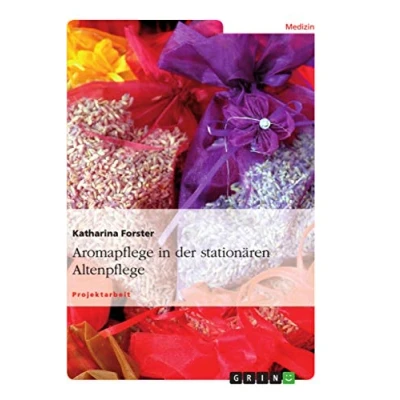 Abbildung von Aromapflege in der stationären Altenpflege