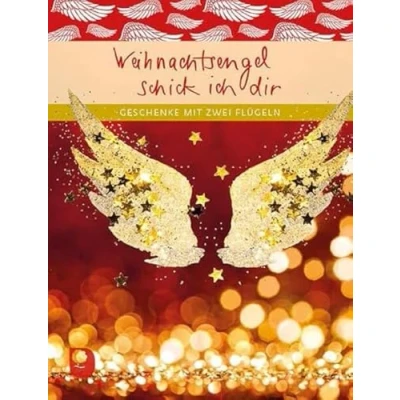 Abbildung von Weihnachtsengel schick ich dir: Geschenke mit zwei Flügeln (Eschbacher Geschenkheft)