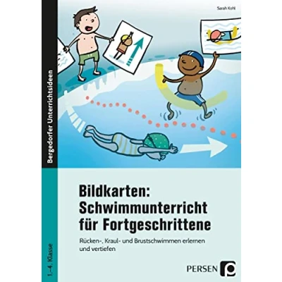 Abbildung von Bildkarten: Schwimmunterricht für Fortgeschrittene: Rücken , Kraul und Brustschwimmen erlernen vertiefen (1. bis 4. Klasse)