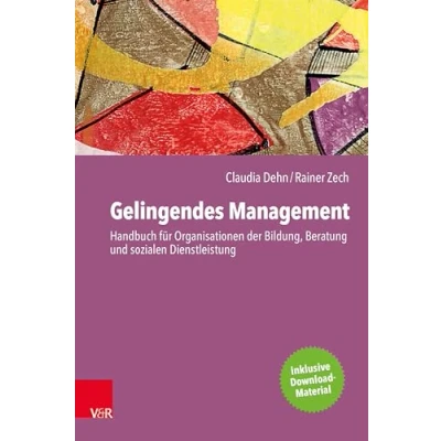 Abbildung von Gelingendes Management: Handbuch für Organisationen der Bildung, Beratung und sozialen Dienstleistung