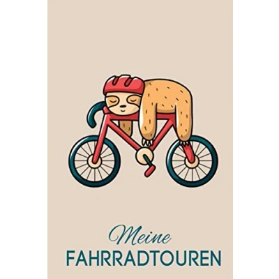 Abbildung von Meine Fahrradtouren: Lustiges Fahrrad Tourenbuch: Fahrradtour Radtour Tagebuch Notizbuch für Radsportler, Radfahrer Und Fans. Der handliche Begleiter den Ausflug.