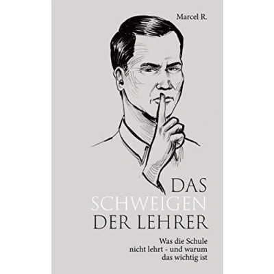 Abbildung von das Schweigen der Lehrer: Was die Schule nicht lehrt und warum wichtig ist