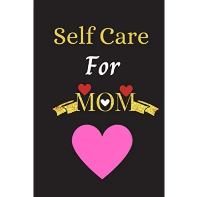 Abbildung von Self Care for Mom: Mom&#039;s Soul tracker &amp; journal,A Guided Workbook Feeling Good.