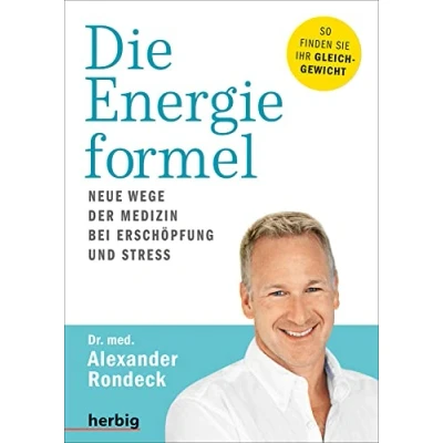 Abbildung von Die Energieformel: Neue Wege der Medizin bei Erschöpfung und Stress