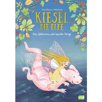 Abbildung von Kiesel, die Elfe Das Geheimnis der bunten Berge (Die Kiesel Reihe, Band 4)