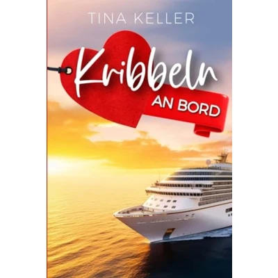 Abbildung von Kribbeln an Bord (Liebesromane / Ostsee Kreuzfahrt Urlaub Humorvoll)
