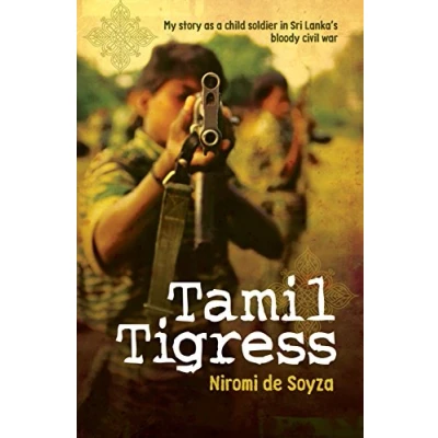 Abbildung von Tamil Tigress: My Story as a Child Soldier in Sri Lanka&#039;s Bloody Civil War