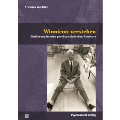Abbildung von Winnicott verstehen: Einführung in seine psychoanalytischen Konzepte (Bibliothek der Psychoanalyse)
