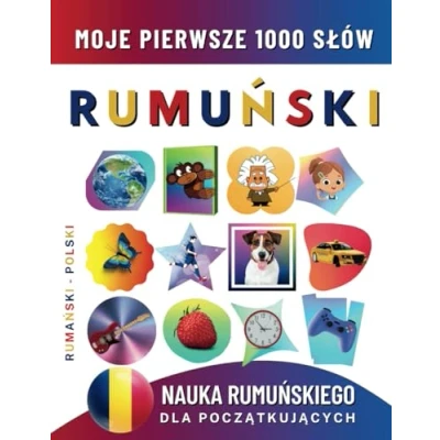Abbildung von Nauka Rumuńskiego dla Początkujących, Moje Pierwsze 1000 Słów: Dwujęzyczna Rumuński Polski Książka do Nauki Języka Dzieci i Dorosłych