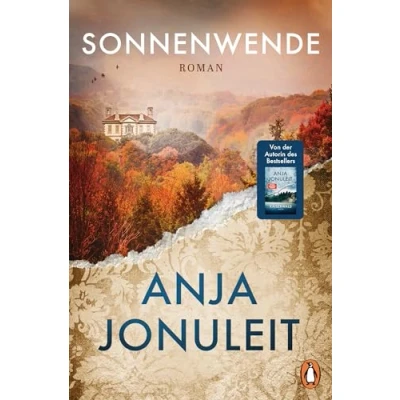 Abbildung von Sonnenwende: Roman. der fulminante Abschluss erfolgreichen »Kaiserwald« Dilogie von SPIEGEL Bestsellerautorin Anja Jonuleit (Die Kaiserwald Reihe, Band 2)