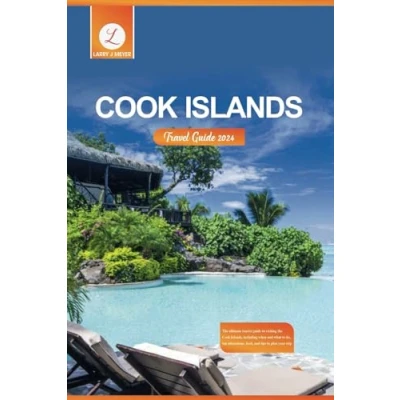 Abbildung von Cook Islands Travel guide 2024: the ultimate tourist to visiting Islands, including when and what do, top attractions, food, tips plan your trip