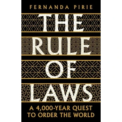 Abbildung von the Rule of Laws: A 4000 year Quest to Order World
