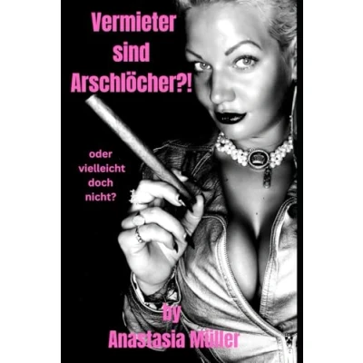 Abbildung von Vermieter sind Arschlöcher!?: oder vielleicht doch nicht?