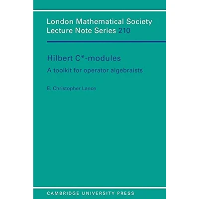Abbildung von LMS: 210 Hilbert C* Modules: A Toolkit for Operator Algebraists (London Mathematical Society Lecture Note Series)