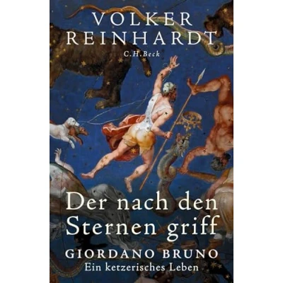 Abbildung von Der nach den Sternen griff: Giordano Bruno Ein ketzerisches Leben