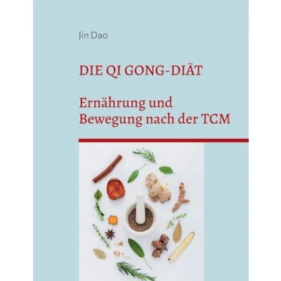 Abbildung von Die Qi Gong Diät: Ernährung und Bewegung nach der TCM