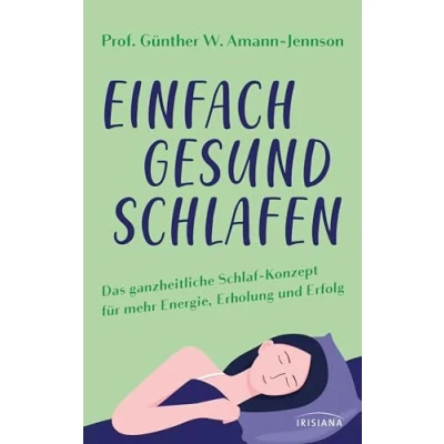 Abbildung von Einfach gesund schlafen: Das ganzheitliche Schlaf Konzept für mehr Energie, Erholung und Erfolg