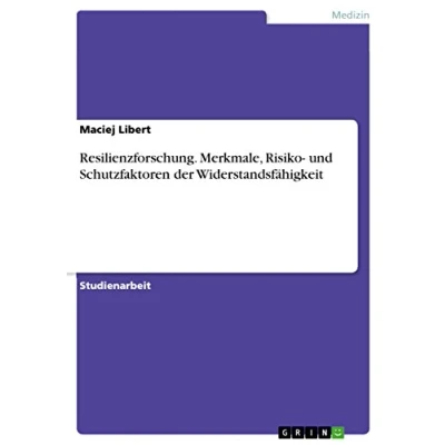 Abbildung von Resilienzforschung. Merkmale, Risiko und Schutzfaktoren der Widerstandsfähigkeit