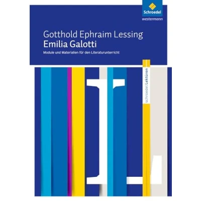 Abbildung von Schroedel Lektüren: Gotthold Ephraim Lessing: Emilia Galotti Module und Materialien für den Literaturunterricht