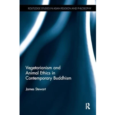 Abbildung von Vegetarianism and Animal Ethics in Contemporary Buddhism (Routledge Studies Asian Religion Philosophy)
