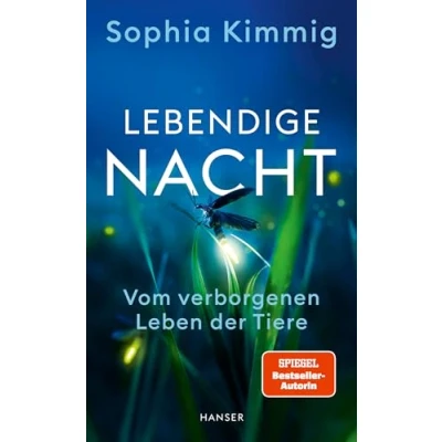 Abbildung von Lebendige Nacht: Vom verborgenen Leben der Tiere