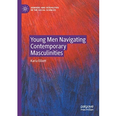 Abbildung von Young Men Navigating Contemporary Masculinities (Genders and Sexualities in the Social Sciences)