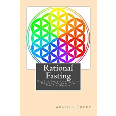 Abbildung von Rational Fasting: The Life Force Regeneration Diet And Natural Cure For All Diseases