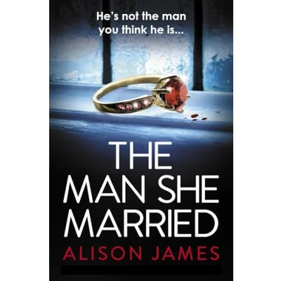 Abbildung von The Man She Married: a gripping psychological thriller with heart pounding twist