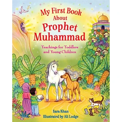 Abbildung von My First Book About Prophet Muhammad: Teachings for Toddlers and Young Children