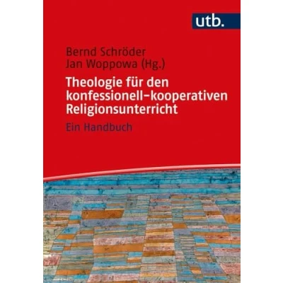 Abbildung von Theologie für den konfessionell kooperativen Religionsunterricht: Ein Handbuch