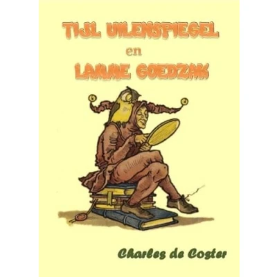 Abbildung von Tijl Uilenspiegel en Lamme Goedzak: de heldhaftige, vrolijke roemrijke daden van Goedzak in Vlaanderenland elders.