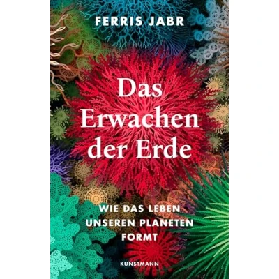 Abbildung von das Erwachen der Erde: Wie Leben unseren Planeten formt