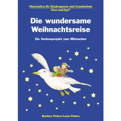 Abbildung von Die wundersame Weihnachtsreise: Ein Vorleseprojekt zum Mitmachen: Materialien für den Unterricht (Materialien Kindergarten)