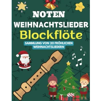 Abbildung von Noten Weihnachtslieder Blockflöte: Sammlung Von 20 Fröhlichen Weihnachtsliedern