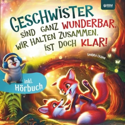 Abbildung von Geschwister sind ganz wunderbar, wir halten zusammen, ist doch klar: Ein interaktives Mitmachbuch mit herzerwärmenden Geschichten in Reimen über die einzigartige Bindung zwischen Geschwistern