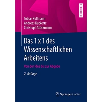 Abbildung von Das 1 x des Wissenschaftlichen Arbeitens: Von der Idee bis zur Abgabe