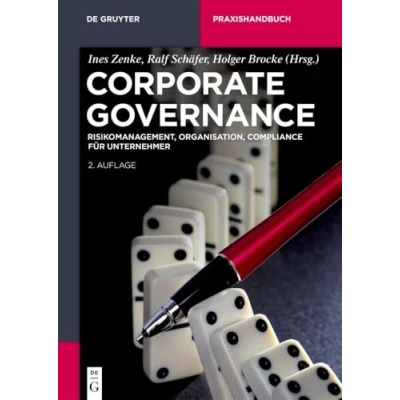 Abbildung von Corporate Governance: Risikomanagement, Organisation, Compliance für Unternehmer (De Gruyter Praxishandbuch)
