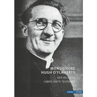 Abbildung von Monsignore Hugh O&#039;Flaherty: Der Held des Campo Santo Teutonico (Hagiographie Ikonographie Volkskunde)