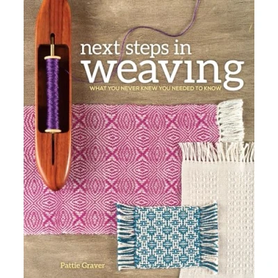 Abbildung von Next Steps In Weaving: What You Never Knew Needed to Know