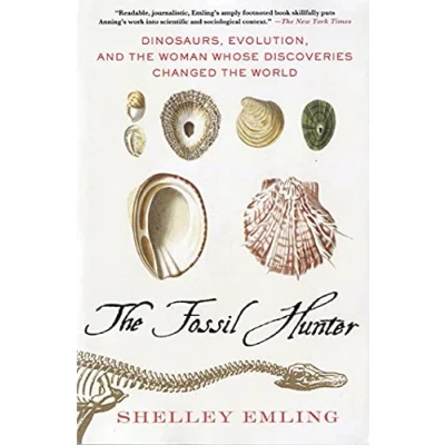 Abbildung von FOSSIL HUNTER: Dinosaurs, Evolution, and the Woman Whose Discoveries Changed World (MacSci)