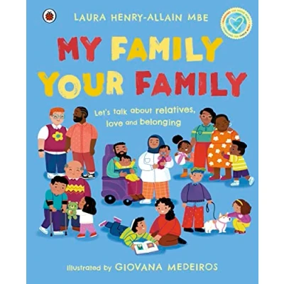 Abbildung von My Family, Your Family: Let&#039;s talk about relatives, love and belonging